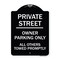 Signmission Private Street Owner Parking All Others Towed Promptly Heavy-Gauge Alum, 24" x 18", BW-1824-23239 A-DES-BW-1824-23239 - alternate 1